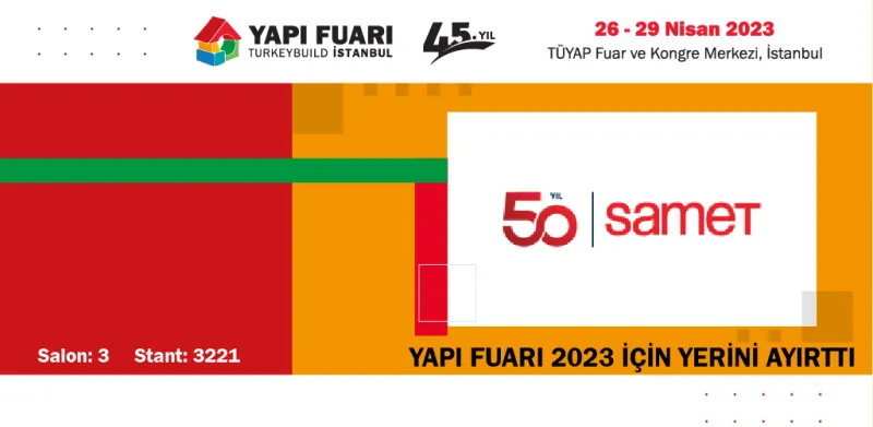 SAMET neden Yapı Fuarı’nı tercih ediyor?