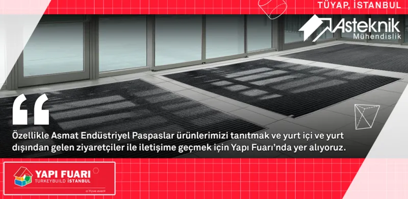 Asteknik Mühendislik neden Yapı Fuarı’nı tercih ediyor?