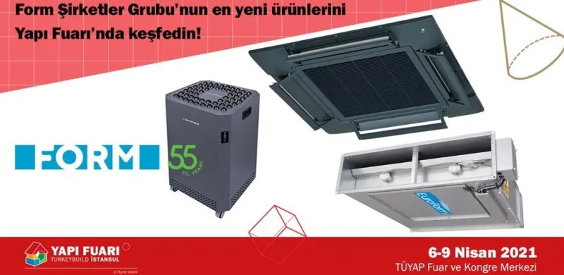 Form Şirketler Grubu’nun en yeni ürünlerini Yapı Fuarı’nda keşfedin