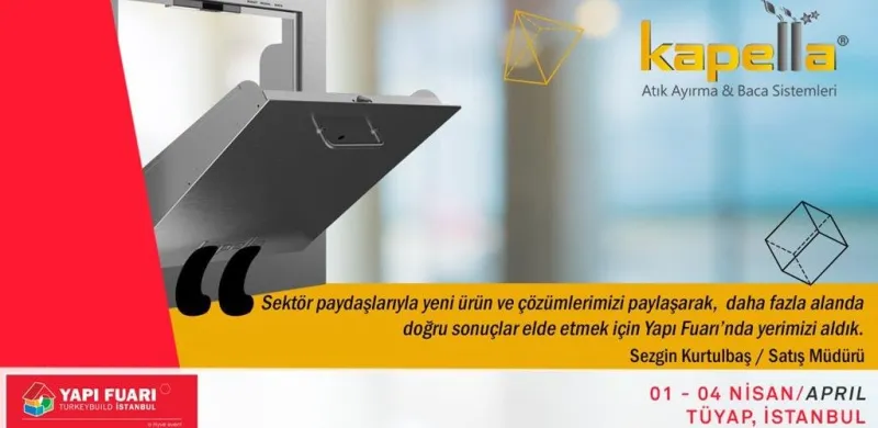 Kapella Baca neden Yapı Fuarı’nı tercih ediyor?