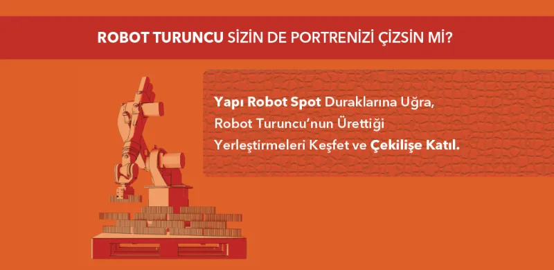 Ödülünüz Robot Turuncudan Geliyor